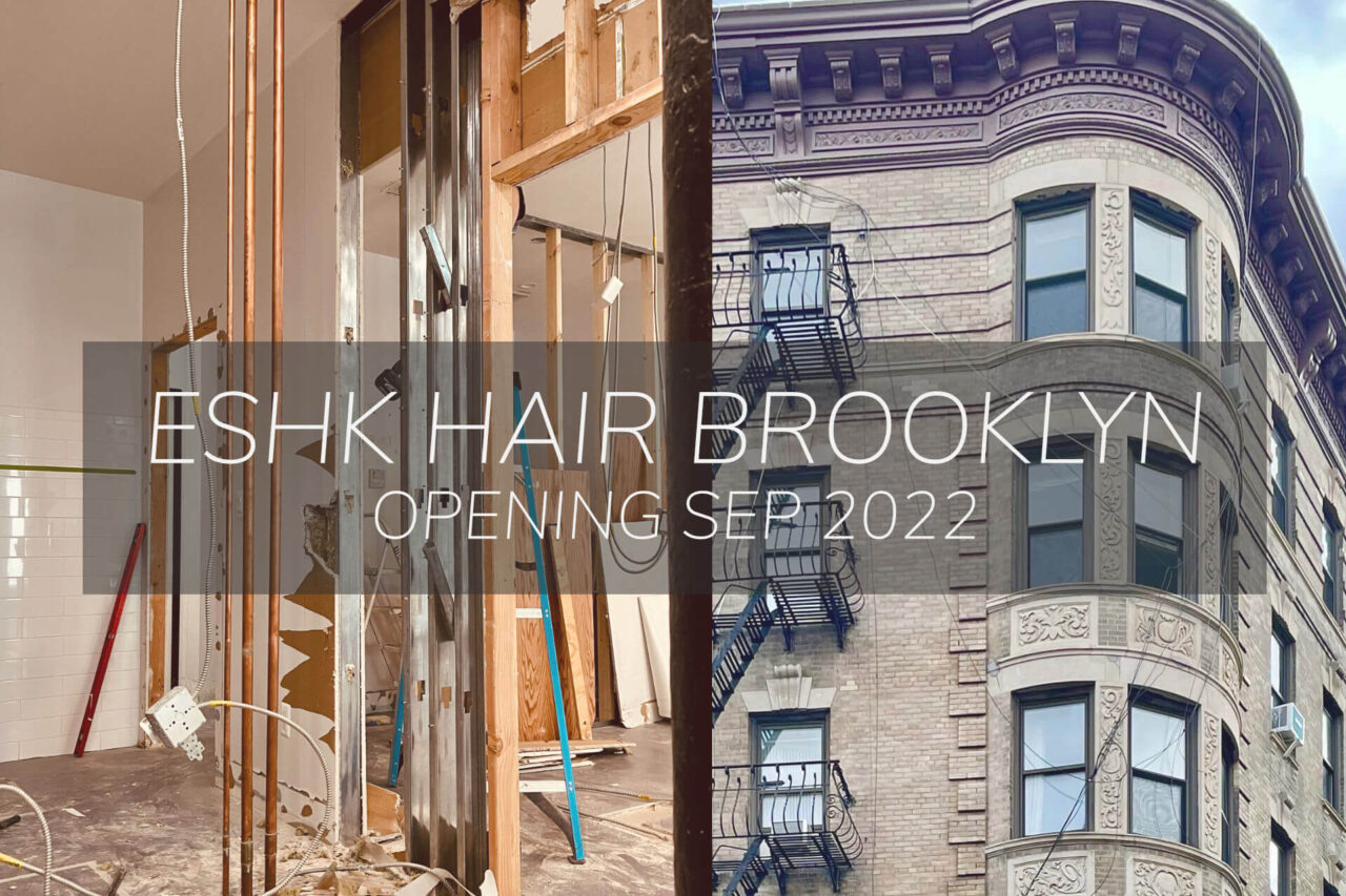 eshk brooklyn hair salon coming soo